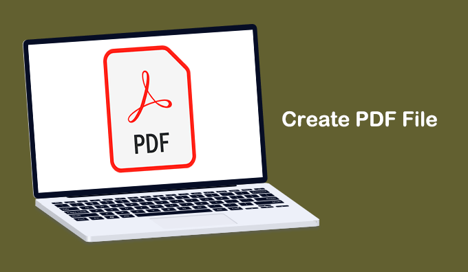 Top Ways To Create PDF File Effectively On Windows Computer