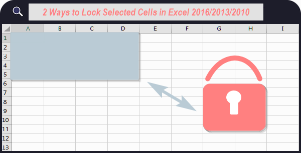 2 Ways To Lock Selected Cells In Excel 2016 2013 2010