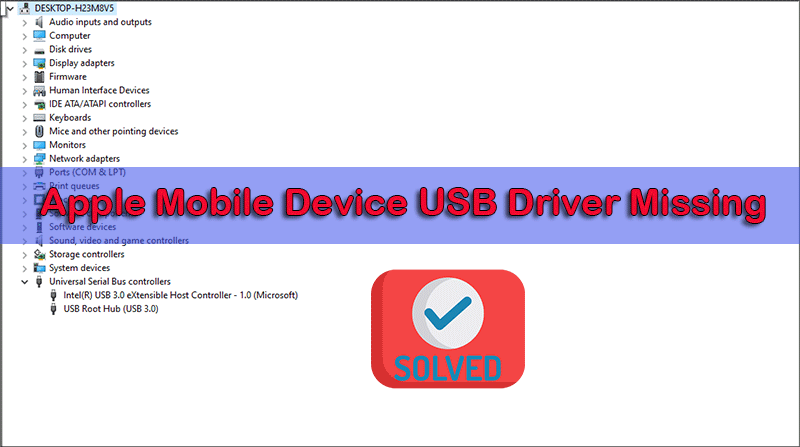 solved-- Apple Mobile Device USB Driver missing