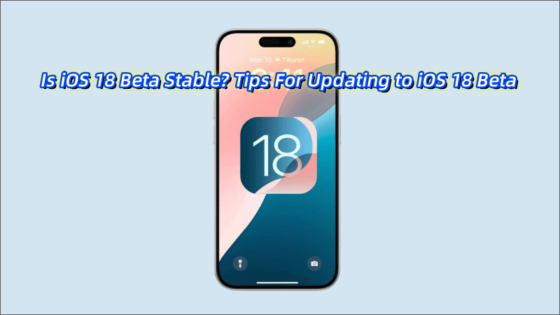 Is iOS 18 Beta Stable