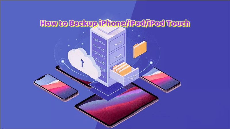 backup iPhone/iPad/iPod Touch