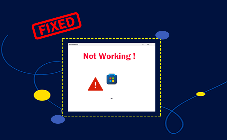 fix Microsoft Store not working on Windows 11 issue